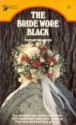 The Bride Wore Black - Cornell Woolrich