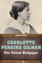 The Yellow Wallpaper - Charlotte Perkins Gilman