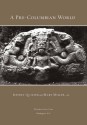 A Pre-Columbian World - Jeffrey Quilter, Mary Miller