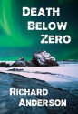 Death Below Zero - Richard Anderson