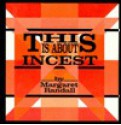 This is about Incest - Margaret Randall