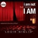 I Am Not, But I Know I Am: Welcome to the Story of God (Audio) - Louie Giglio