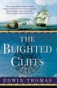 The Blighted Cliffs - Edwin Thomas