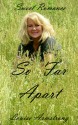 So Far Apart - Louise Armstrong