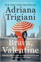 Brava, Valentine - Adriana Trigiani