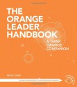 The Orange Leader Handbook: A Think Orange Companion - Reggie Joiner