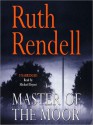 Master of the Moor (MP3 Book) - Ruth Rendell, Michael Bryant