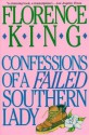 Confessions of a Failed Southern Lady - Florence King