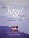 The Yoga Tradition: Its History, Literature, Philosophy and Practice - Georg Feuerstein