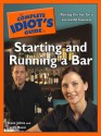 The Complete Idiot's Guide to Starting and Running a Bar - Steve Johns