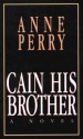 Cain His Brother - Anne Perry