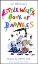 Little Wolf's Book of Badness (Oberon Plays for Younger People) - Anthony Clark, Ian Whybrow