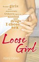 Loose Girl - Kerry Cohen