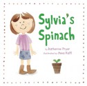 Sylvia's Spinach - Katherine Pryor, Anna Raff