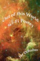 Out of This World Sci-Fi Poetry - Joe DiBuduo