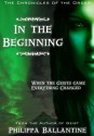 In the Beginning (Chronicles of the Order) - Philippa Ballantine