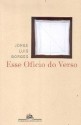 Esse ofício do Verso - Jorge Luis Borges, José Marcos Macedo