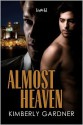 Almost Heaven - Kimberly Gardner