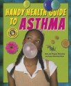 Handy Health Guide to Asthma - Alvin Silverstein