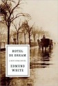 Hotel de Dream - Edmund White