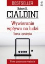 Wywieranie wpływu na ludzi: Teoria i praktyka - Robert B. Cialdini