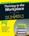 Thriving in the Workplace All-In-One for Dummies - Marty Brounstein, Michael C. Donaldson, Peter Economy, Allen Elkin, Vivian Scott, Dirk Zeller, Zig Ziglar, Sue Fox, Kevin Johnson, Malcolm Kushner, Susan Manning, Mark McCormack, Bob Nelson