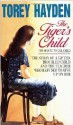 The Tiger's Child - Torey L. Hayden