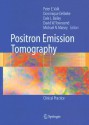 Positron Emission Tomography: Clinical Practice - Peter E. Valk, Dominique Delbeke, Dale L. Bailey