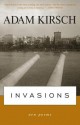 Invasions: New Poems - Adam Kirsch