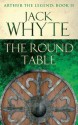 The Round Table: Number 9 in series (Legends of Camelot 9) - Jack Whyte