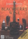 Blackberry Wine - Joanne Harris, Alex Jennings