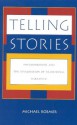 Telling Stories: Postmodernism and the Invalidation of Traditional Narrative - Michael Roemer