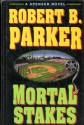 Mortal Stakes - Robert B. Parker