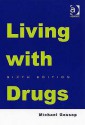 Living with Drugs - Michael Gossop