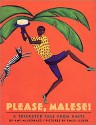 Please, Malese!: A Trickster Tale from Haiti - Amy MacDonald, Emily Lisker