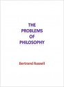 The Problems of Philosophy - Bertrand Russell