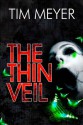 The Thin Veil - Tim Meyer