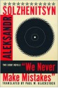 We Never Make Mistakes: Two Short Novels - Aleksandr Solzhenitsyn, Paul W. Blackstock