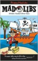 Pirates Mad Libs (Mad Libs Series) - Roger Price, Leonard Stern