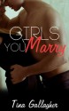 Girls You Marry - Tina Gallagher