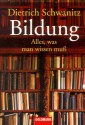 Bildung. Alles, was man wissen muß - Dietrich Schwanitz