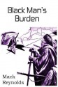 Black Man's Burden - Mack Reynolds