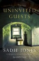 The Uninvited Guests - Sadie Jones