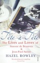 Tête-à-Tête: The Lives and Loves of Simone de Beauvoir & Jean-Paul Sartre - Hazel Rowley