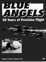 Blue Angels: 50 Years of Precision Flight - Nicholas A. Veronico, Marga B. Fritze, Marga Fritze