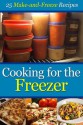 Cooking for the Freezer: 25 Make-and-Freeze Recipes - Cooking Penguin