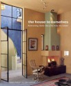 The House to Ourselves: Reinventing Home Once the Kids Are Grown - Todd Lawson, Tom Connor, Rob Karosis