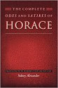 The Complete Odes and Satires of Horace: - Horace