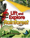 Lift and Explore: Rainforests - Deborah Murrell, Peter Bull