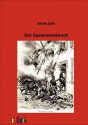 Der Zusammenbruch (Les Rougon-Macquart, #19) - Émile Zola